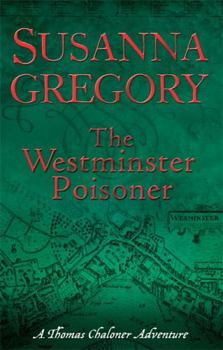 The Westminster Poisoner - Book #4 of the Thomas Chaloner