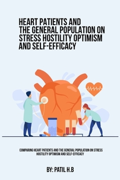 Paperback Comparing Heart Patients And The General Population On Stress Hostility Optimism And Self-Efficacy Book