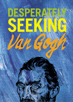 Hardcover Desperately Seeking Van Gogh Book