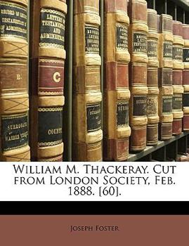 Paperback William M. Thackeray. Cut from London Society, Feb. 1888. [60]. Book