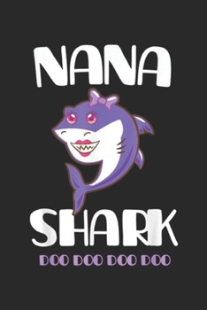 Paperback Nana Shark Doo Doo Doo Doo: Womens Nana Shark Doo Doo Journal/Notebook Blank Lined Ruled 6x9 100 Pages Book