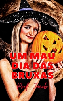 Paperback Um Mau Dia Das Bruxas [Portuguese] Book