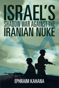 Paperback Israel's Shadow War Against the Iranian Nuke Book