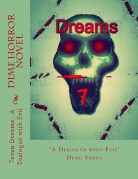 Paperback 7even Dreams: A Dialogue with Evil: A Dime Horror Novel Book