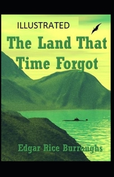 Paperback The Land That Time Forgot Illustrated Book