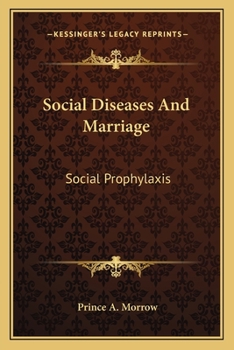 Paperback Social Diseases And Marriage: Social Prophylaxis Book