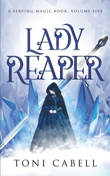 Lady Reaper - Book #5 of the Serving Magic