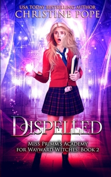 Paperback Dispelled: A Paranormal Magical Academy Love Story Book