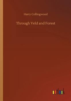 Paperback Through Veld and Forest Book