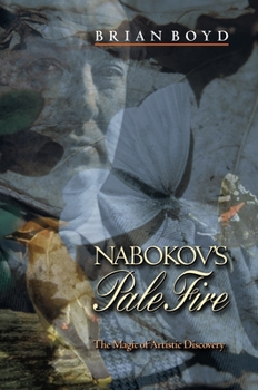 Hardcover Nabokov's Pale Fire: The Magic of Artistic Discovery Book