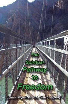 Paperback The Spiritual Pathway to Freedom Book