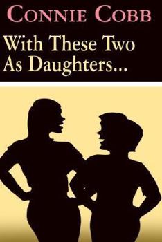Hardcover With These Two as Daughters . . . Book