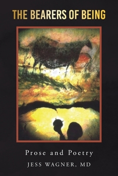 Paperback The Bearers of Being: Prose and Poetry Book
