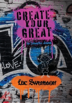 Paperback Create Your Great - An Interactive Journal Book
