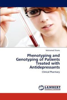 Paperback Phenotyping and Genotyping of Patients Treated with Antidepressants Book