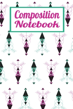 Composition Notebook: College Ruled Boho 6x9 Notebook