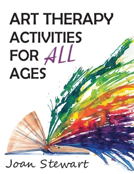 Paperback Art Therapy Activities for All Ages Book