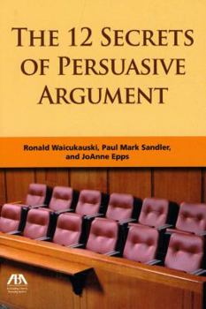 Paperback The 12 Secrets of Persuasive Argument Book