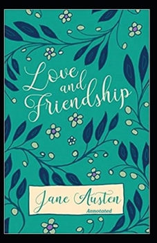 Paperback Love and Freindship (Annotated) Book