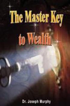 Paperback The Master Key to Wealth Book