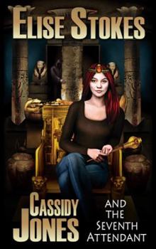Paperback Cassidy Jones and the Seventh Attendant (Cassidy Jones Adventures, Book Three) Book