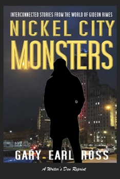 Paperback Nickel City Monsters: Interconnected Stories from the World of Gideon Rimes Book