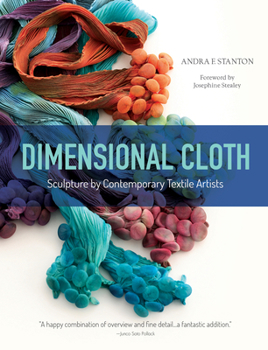 Hardcover Dimensional Cloth: Sculpture by Contemporary Textile Artists Book