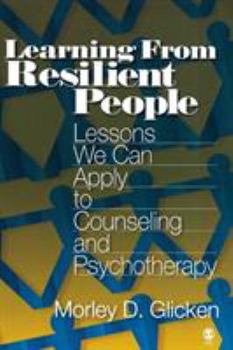 Hardcover Learning from Resilient People: Lessons We Can Apply to Counseling and Psychotherapy Book