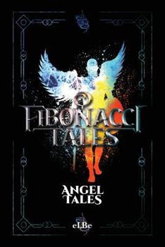 Paperback Fibonacci Tales: Angel Tales Book