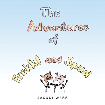 Paperback The Adventures of Frekkl and Spud Book