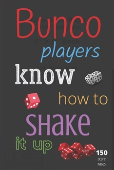 Bunco Players : Bunco Score Sheets, 150 Pages Large Number of Pages, to Enjoy More of Your Favorite Dice Game, the Ideal Gift for Bunco Players, Bunco Dice Game, Bunco Score Cards, Bunko Dice Game