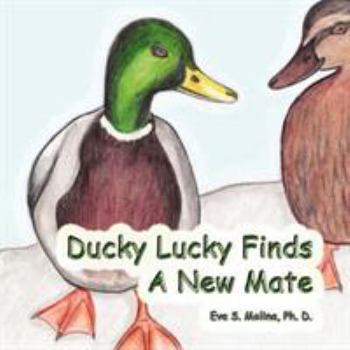 Paperback Ducky Lucky Finds A New Mate Book