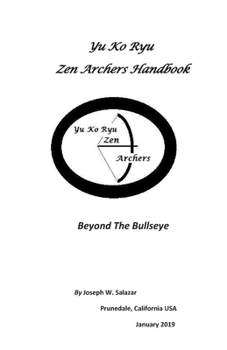 Paperback Yu Ko Ryu Zen Archers Handbook: Beyond The Bullseye Book
