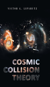 Hardcover Cosmic Collision Theory Book