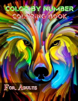 Paperback Color By Number Coloring Book For Adults: Color By Number Coloring Book For Adults 100 Coloring Activity Pages Book
