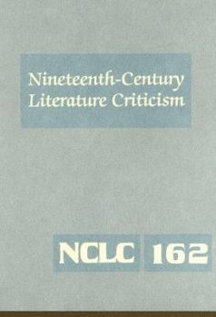 Hardcover Nineteenth-Century Literature Criticism: Excerpts from Criticism of the Works of Nineteenth-Century Novelists, Poets, Playwrights, Short-Story Writers Book