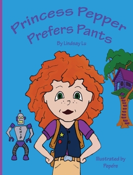 Hardcover Princess Pepper Prefers Pants Book