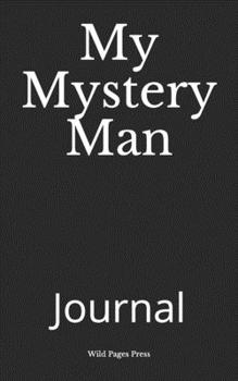 Paperback My Mystery Man: Journal Book