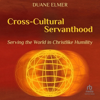 Audio CD Cross-Cultural Servanthood: Serving the World in Christlike Humility Book
