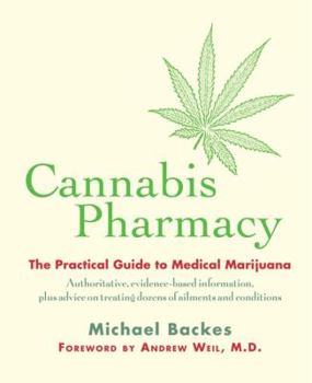 Paperback Cannabis Pharmacy: The Practical Guide to Medical Marijuana Book