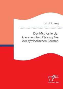 Paperback Der Mythos in der Cassirerschen Philosophie der symbolischen Formen [German] Book