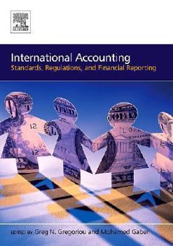 Paperback International Accounting: Standards, Regulations, and Financial Reporting Book