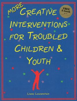 Paperback More Creative Interventions for Troubled Children and Youth Book