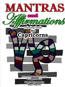 Paperback Mantras and Affirmations Coloring Book for Capricorns Book