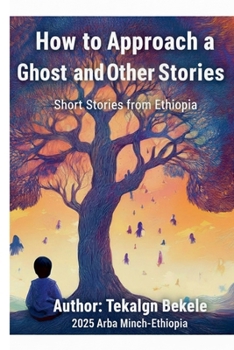 Paperback How to Approach a Ghost and Other stories Book