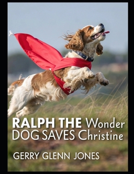 Paperback Ralph the Wonder Dog Saves Christine Book