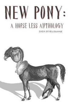 Paperback New Pony: A Horse Less Anthology Book