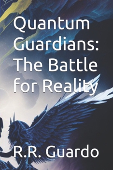 Paperback Quantum Guardians: The Battle for Reality Book