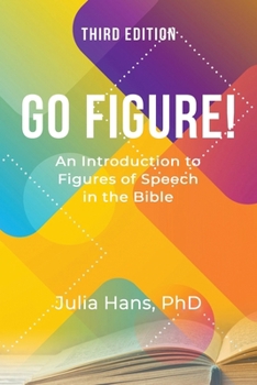 Paperback Go Figure! An Introduction to Figures of Speech in the Bible Book
