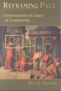 Paperback Reframing Paul: Conversations in Grace Community Book
